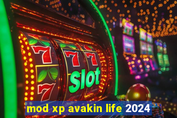 mod xp avakin life 2024